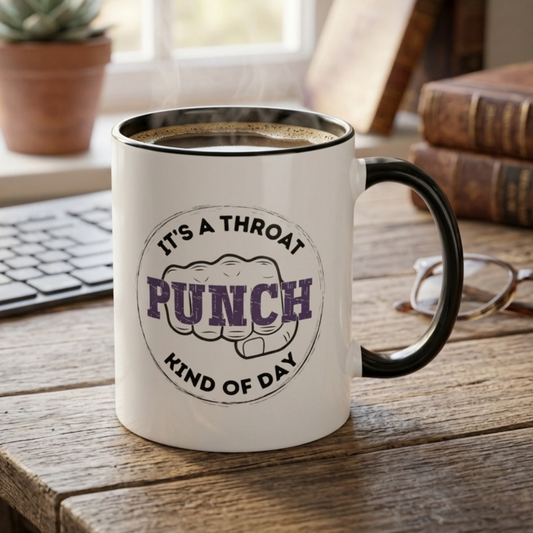 It's a Throat Punch Kind of Day Mug - Funny & Sarcastic Coffee Mug, Hilarious Gift Idea for Coworkers, Bosses & Meeting-Weary Professionals