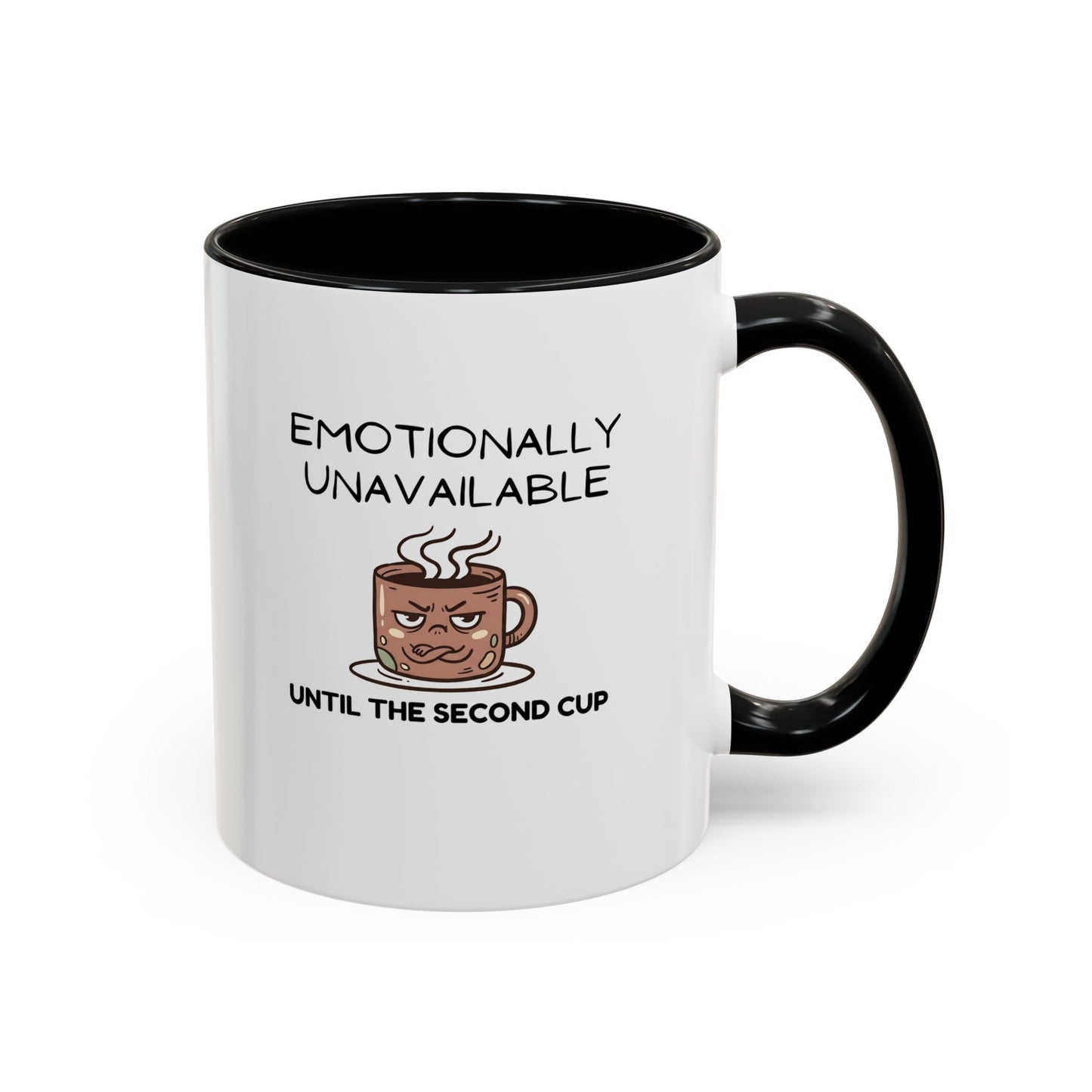 Emotionally Unavailable Until the Second Cup - Funny Coffee Mug - Sarcastic Grumpy Morning Mug, Novelty Ceramic Coffee Cup, Coffee Lover Gift 11oz/15oz