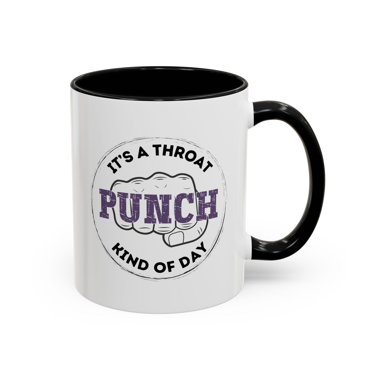 It's a Throat Punch Kind of Day Mug - Funny & Sarcastic Coffee Mug, Hilarious Gift Idea for Coworkers, Bosses & Meeting-Weary Professionals
