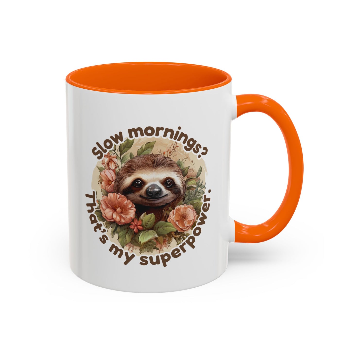 Trendy Sloth Coffee Mug - "Slow mornings? That's my superpower." Funny Animal Ceramic Mug