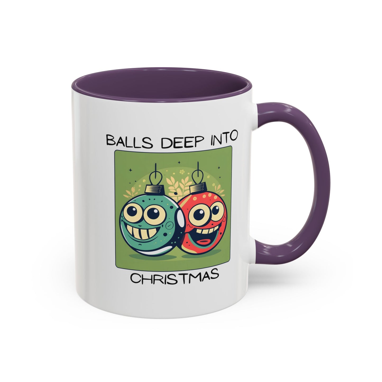 Balls Deep Into Christmas Mug / Funny Rude Holiday Coffee Mug / Christmas (11/15oz)