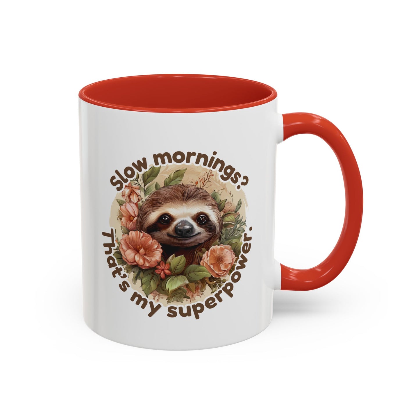Trendy Sloth Coffee Mug - "Slow mornings? That's my superpower." Funny Animal Ceramic Mug