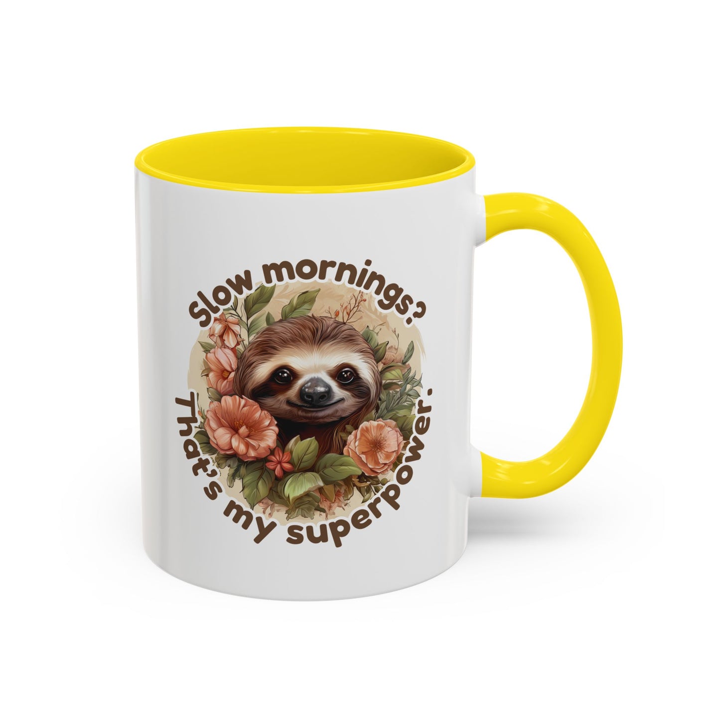 Trendy Sloth Coffee Mug - "Slow mornings? That's my superpower." Funny Animal Ceramic Mug